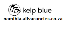 Kelp Blue Vacancies Namibia