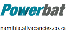 Powerbat vacancies Namibia