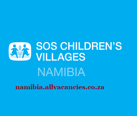SOS Children's Villages Namibia Vacancies