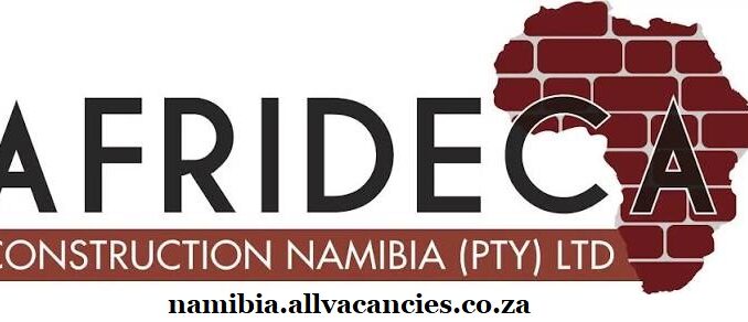 Afrideca Construction Namibia Vacancies